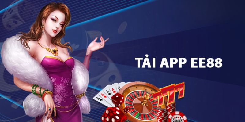 Các lưu ý cần thiết khi tải ứng game chơi cược từ EE88